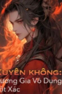 Xuyên Không: Vương Gia Vô Dụng Lột Xác (1)